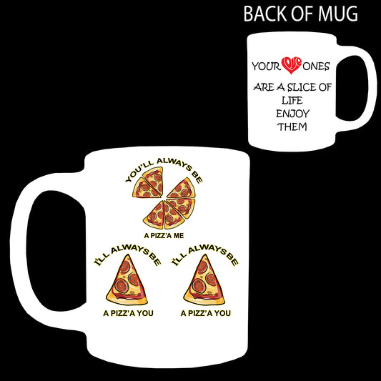 YOU'LL ALWAYS BE A PIZZA ME PARENTS & GRANDPARENTS  WHITE LARGE 15 OZ COFFEE MUG 2 CHILDREN